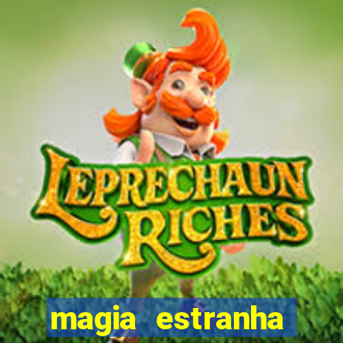 magia estranha filme completo dublado online