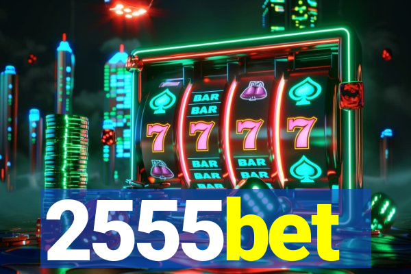 2555bet