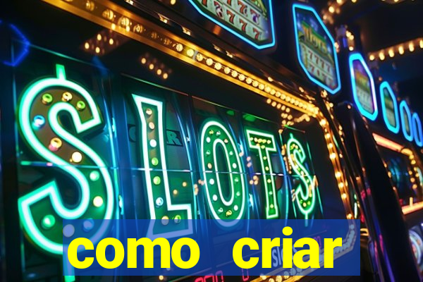 como criar plataforma do tigre