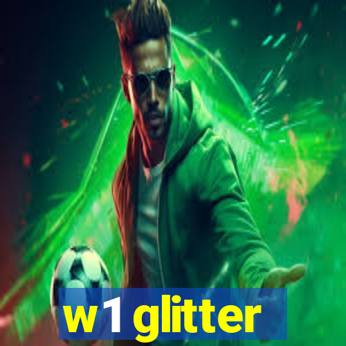 w1 glitter