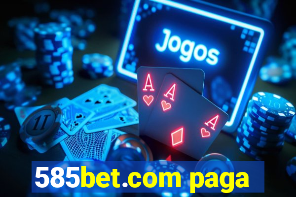 585bet.com paga