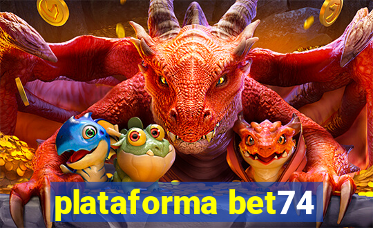 plataforma bet74