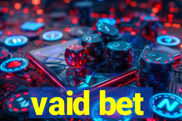vaid bet
