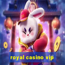 royal casino vip