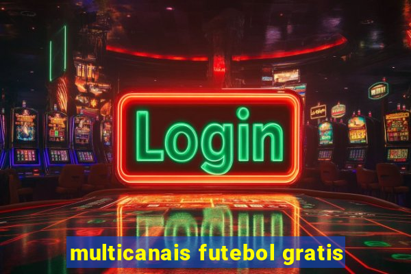 multicanais futebol gratis