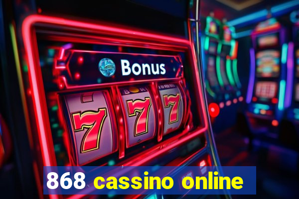 868 cassino online