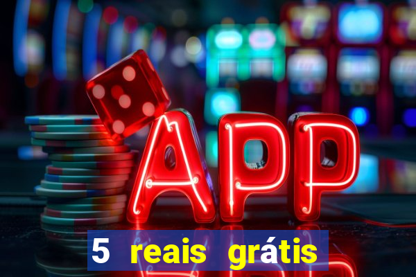 5 reais grátis para apostar cassino
