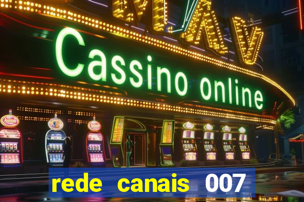 rede canais 007 cassino royale