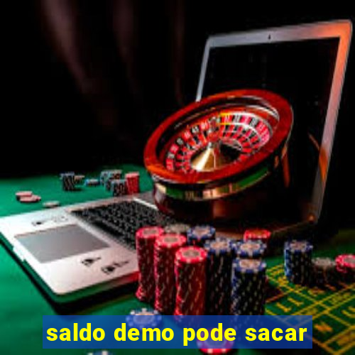 saldo demo pode sacar