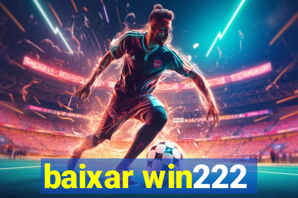 baixar win222