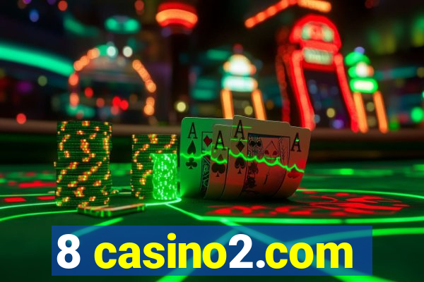 8 casino2.com