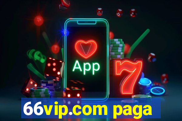 66vip.com paga