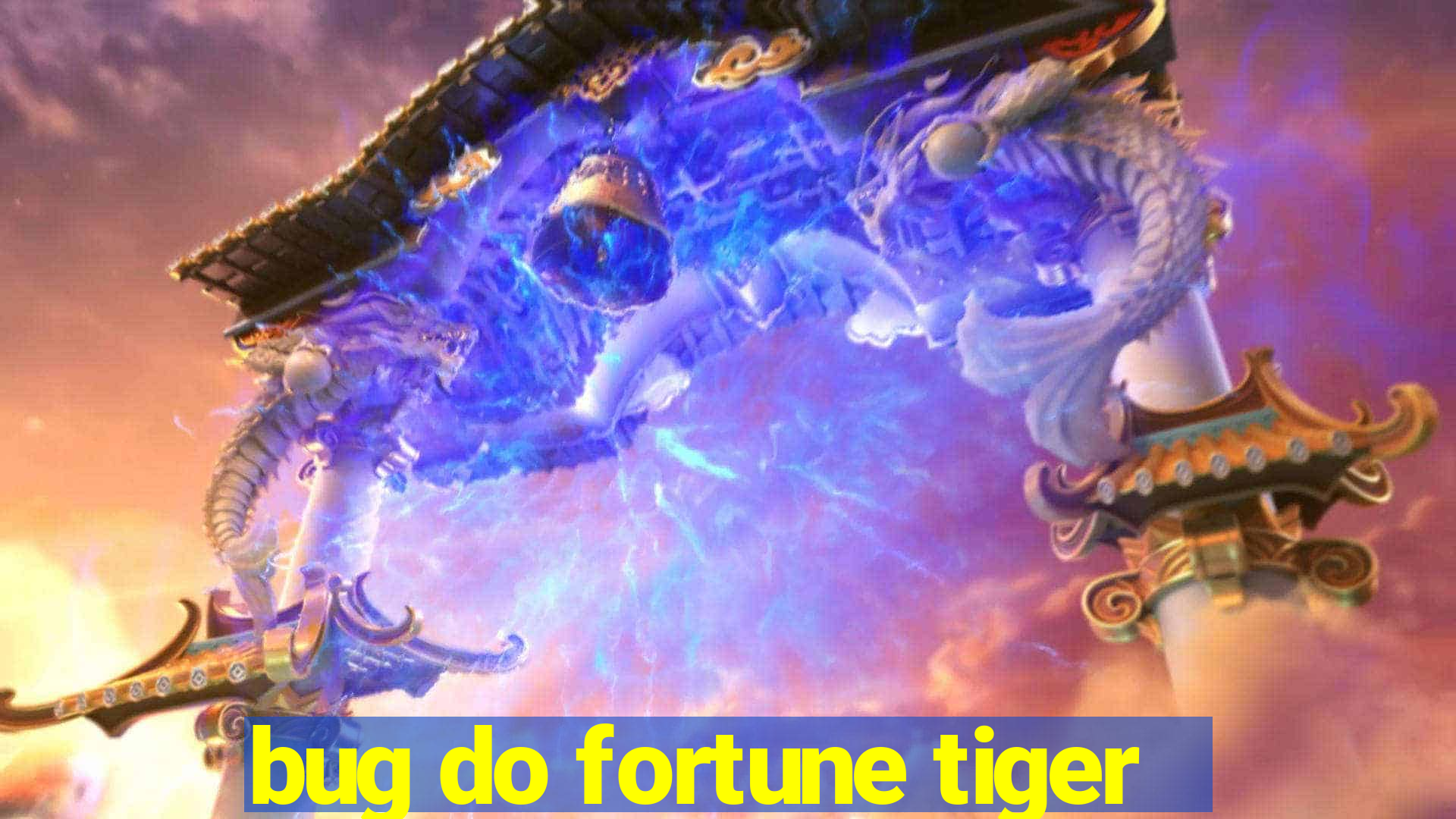 bug do fortune tiger