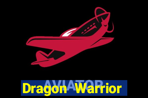 Dragon Warrior legend champion dinheiro infinito 2024
