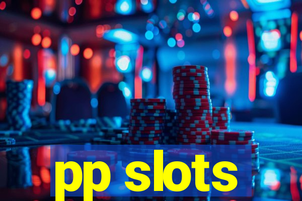 pp slots