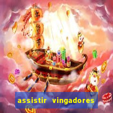 assistir vingadores ultimato completo dublado gratis