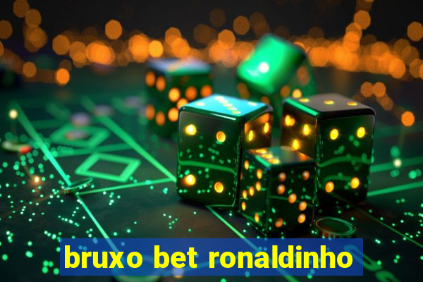 bruxo bet ronaldinho