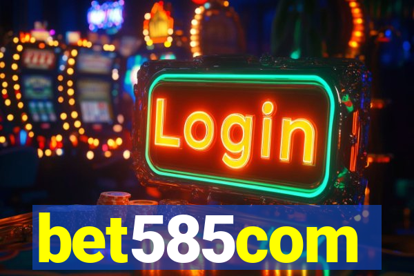 bet585com