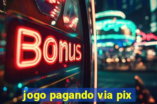 jogo pagando via pix