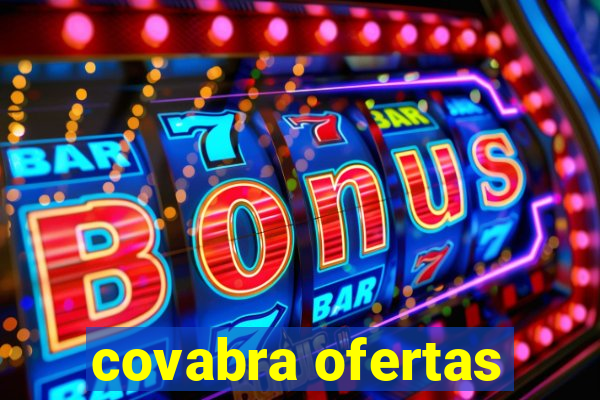 covabra ofertas