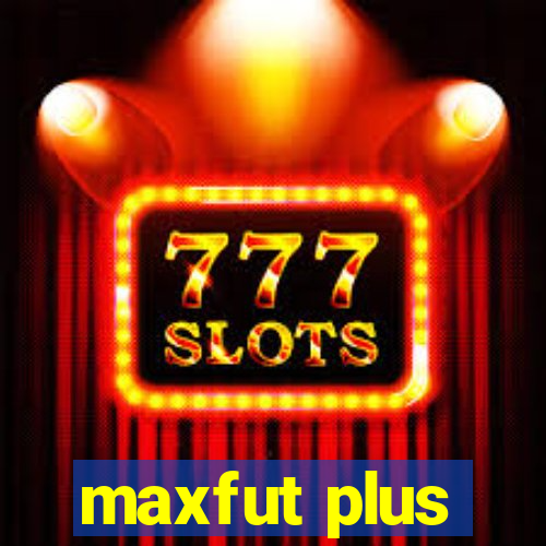 maxfut plus