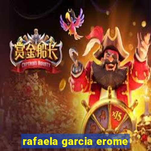 rafaela garcia erome