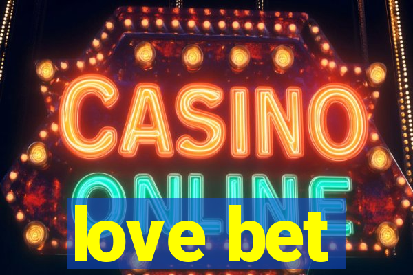 love bet