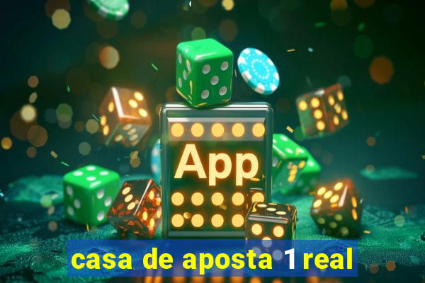 casa de aposta 1 real