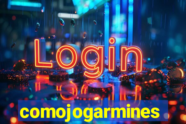 comojogarmines