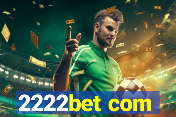 2222bet com