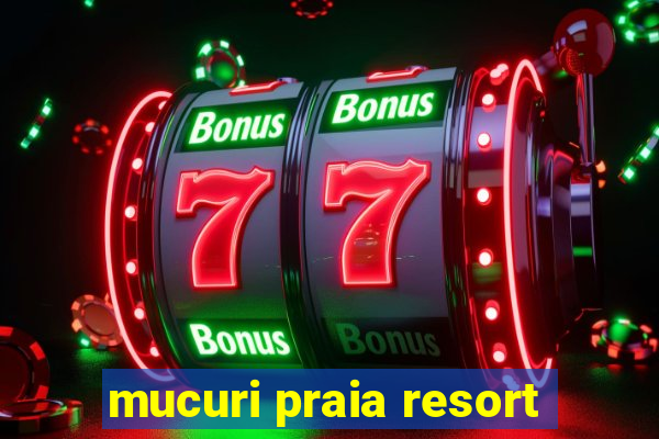 mucuri praia resort