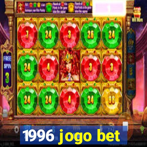 1996 jogo bet