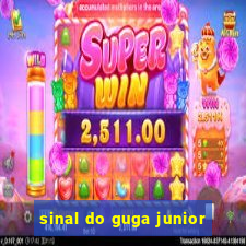 sinal do guga junior