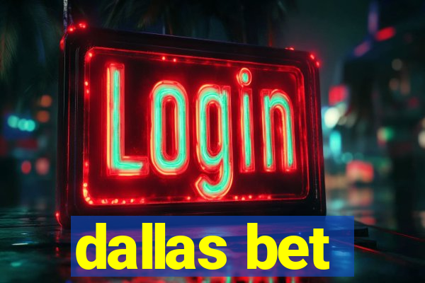 dallas bet
