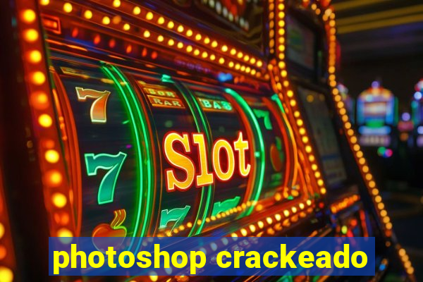 photoshop crackeado