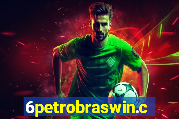 6petrobraswin.com