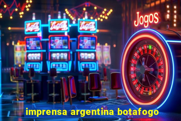 imprensa argentina botafogo