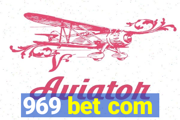 969 bet com