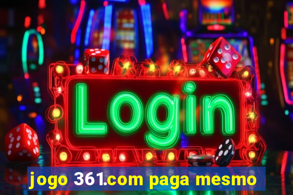 jogo 361.com paga mesmo