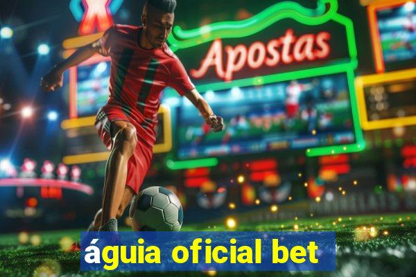 águia oficial bet
