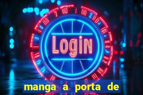 manga a porta de entrada do excluído