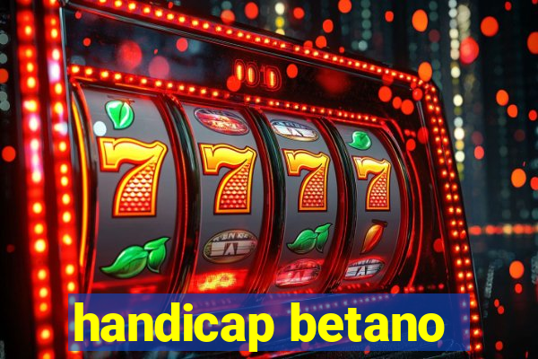 handicap betano
