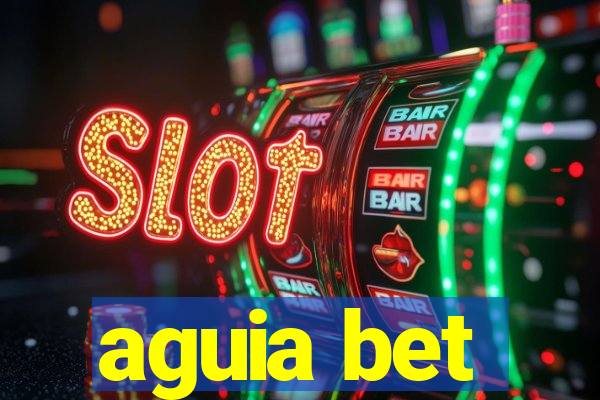 aguia bet