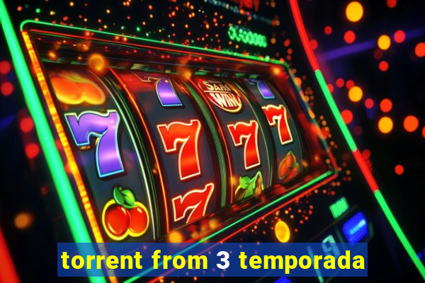 torrent from 3 temporada