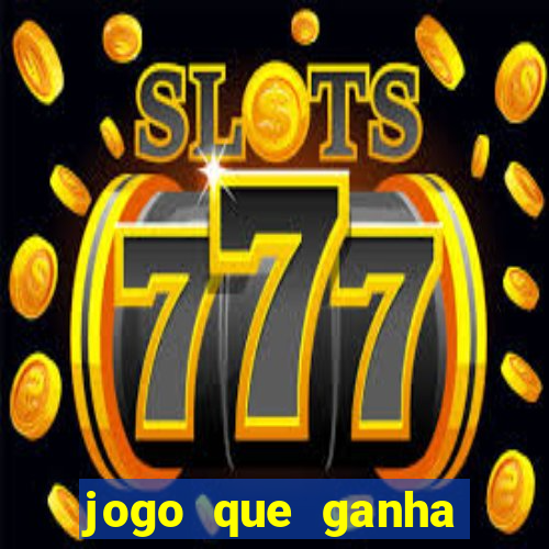 jogo que ganha dinheiro no cadastro sem deposito