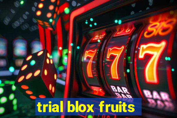 trial blox fruits
