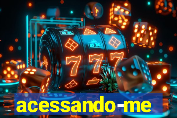 acessando-me