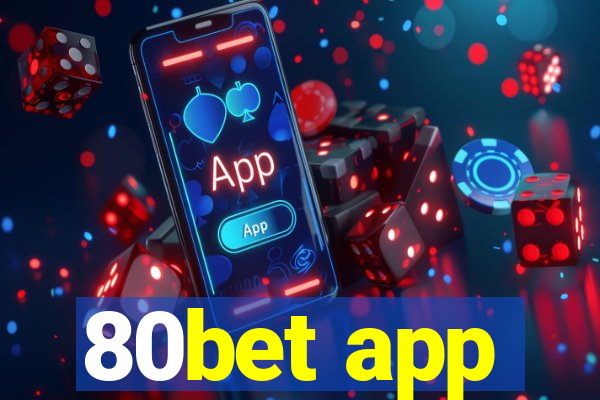 80bet app