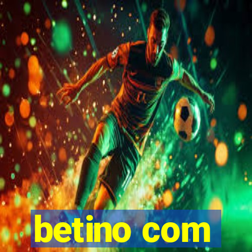 betino com