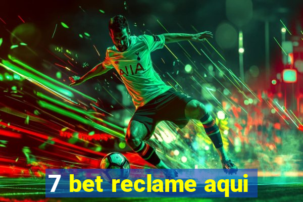7 bet reclame aqui